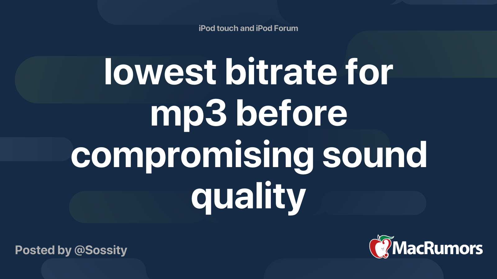 lowest bitrate for mp3 before compromising sound quality MacRumors Forums