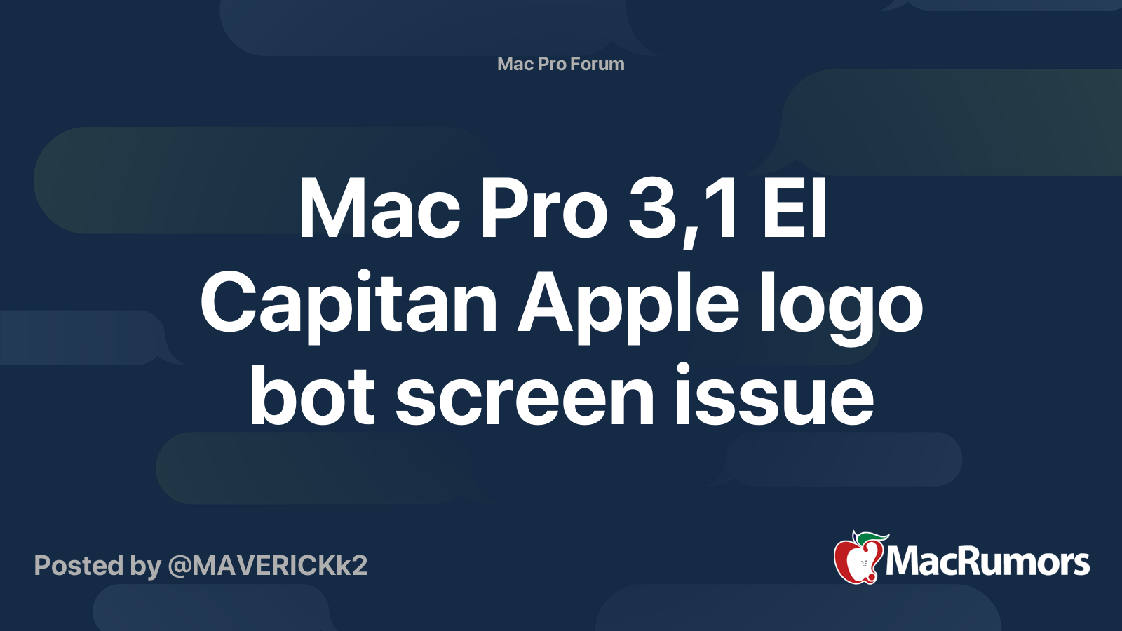 Mac Pro 3,1 El Capitan Apple logo bot screen issue | MacRumors Forums