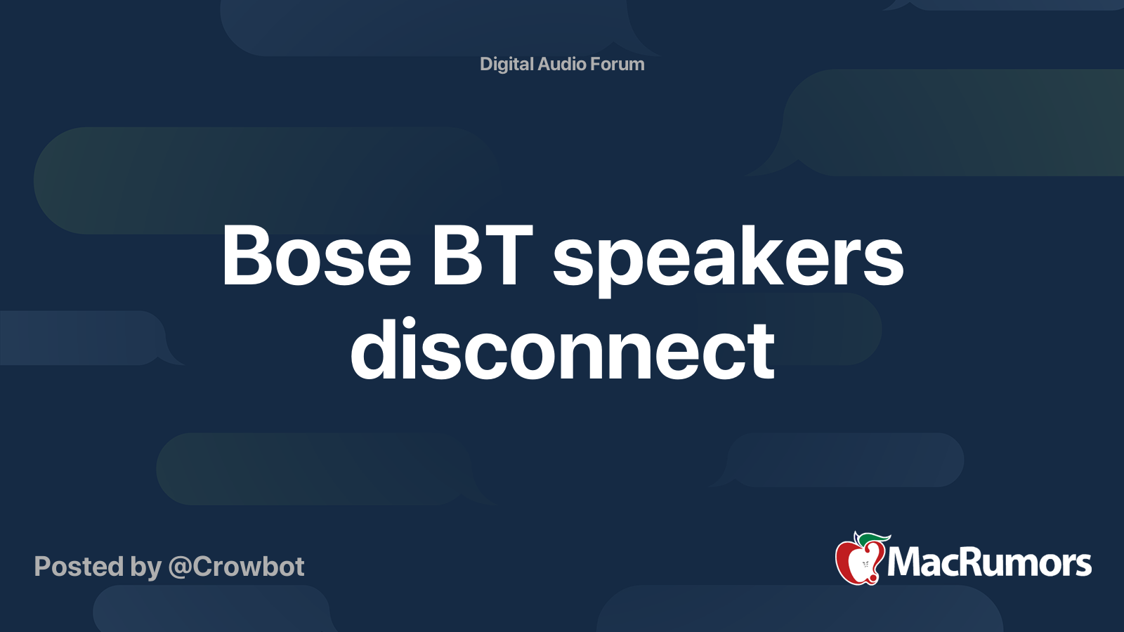 Bose BT speakers disconnect MacRumors Forums