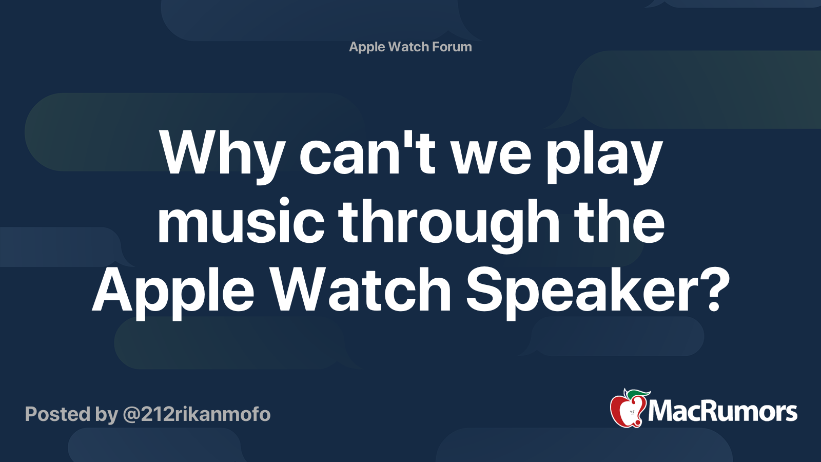 Why can t we play music through the Apple Watch Speaker MacRumors Forums