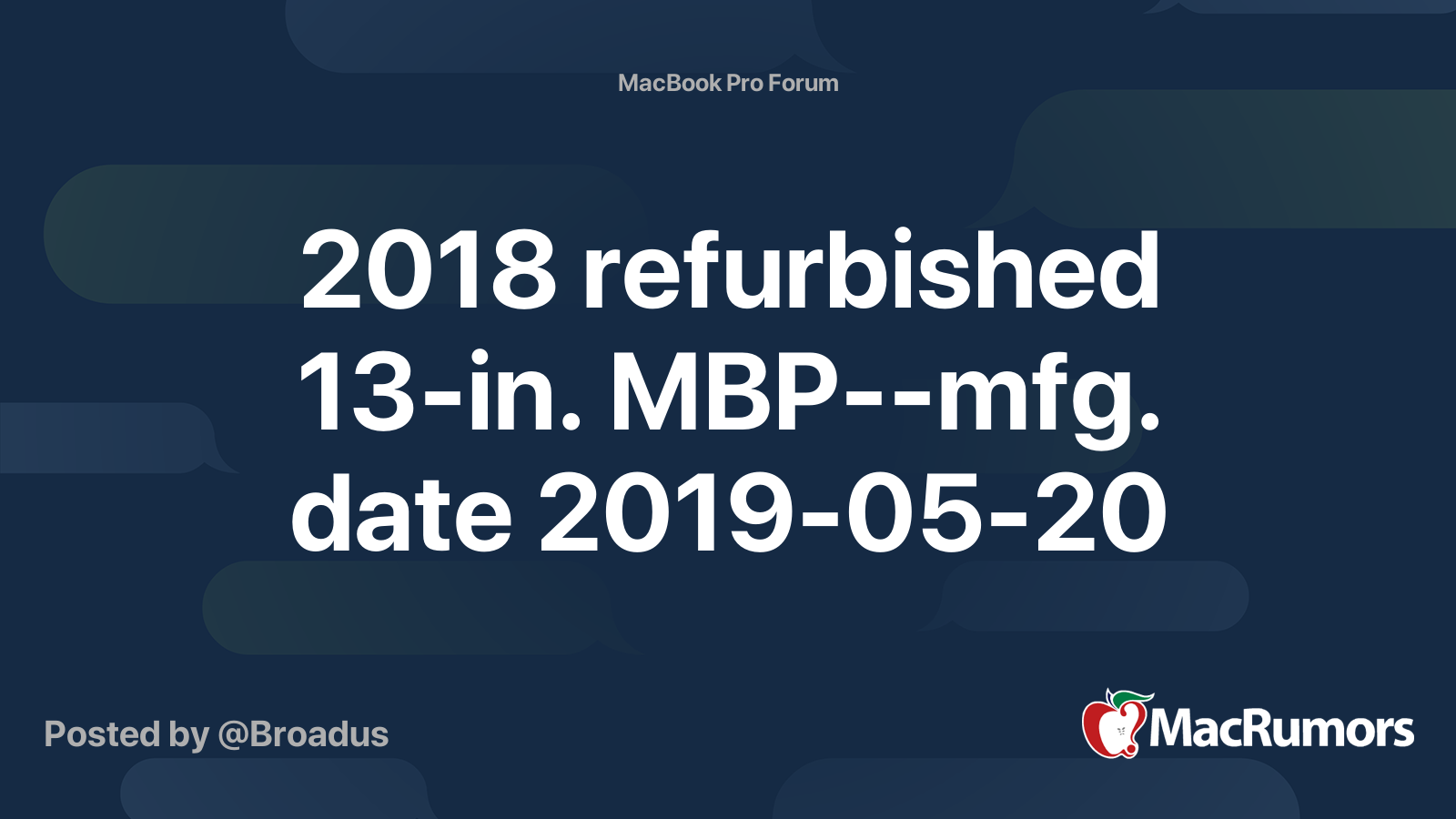 2018-refurbished-13-in-mbp-mfg-date-2019-05-20-macrumors-forums