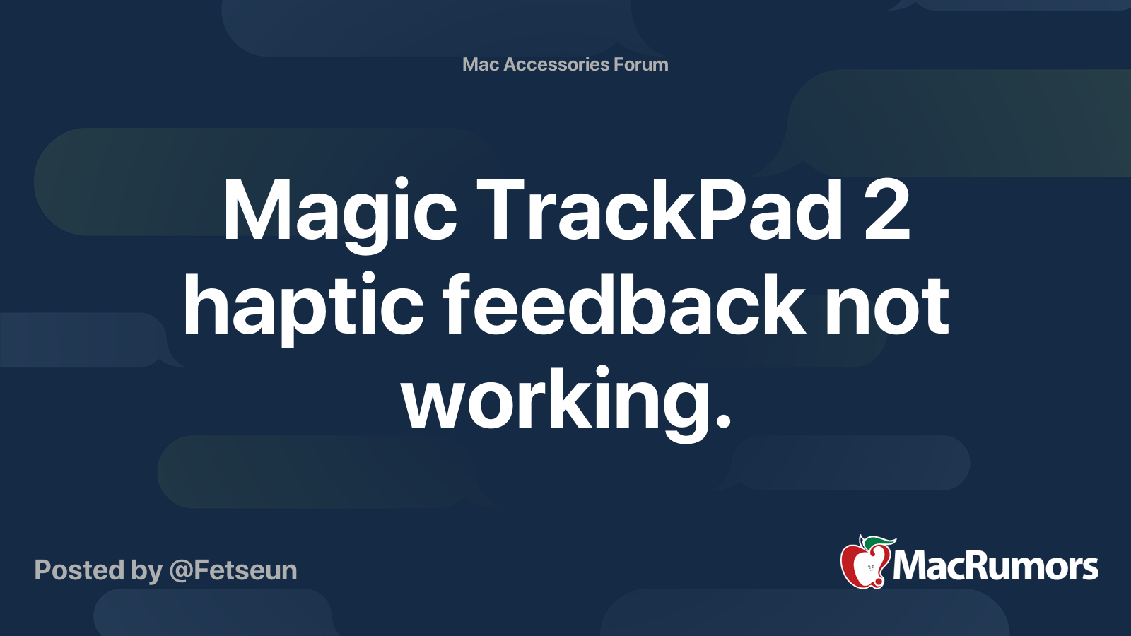 Magic TrackPad 2 haptic feedback not working. MacRumors Forums