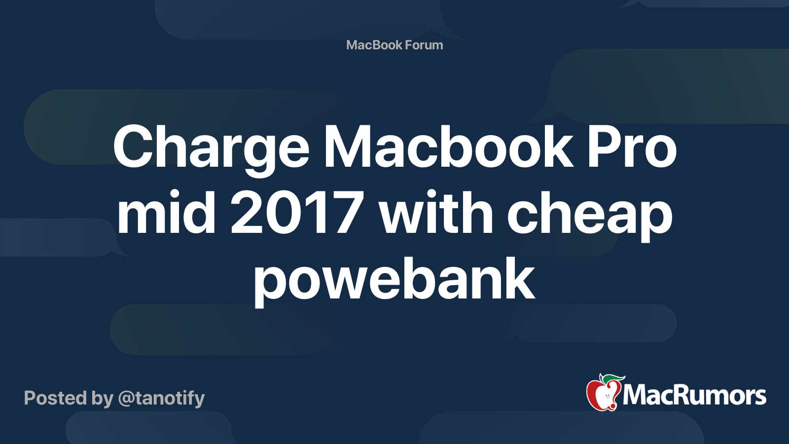 Charge Macbook Pro mid 2017 with cheap powebank | MacRumors Forums