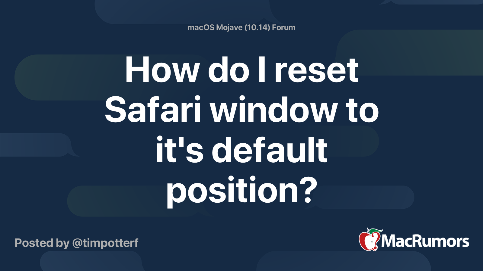 How do I reset Safari window to it's default position? | MacRumors Forums