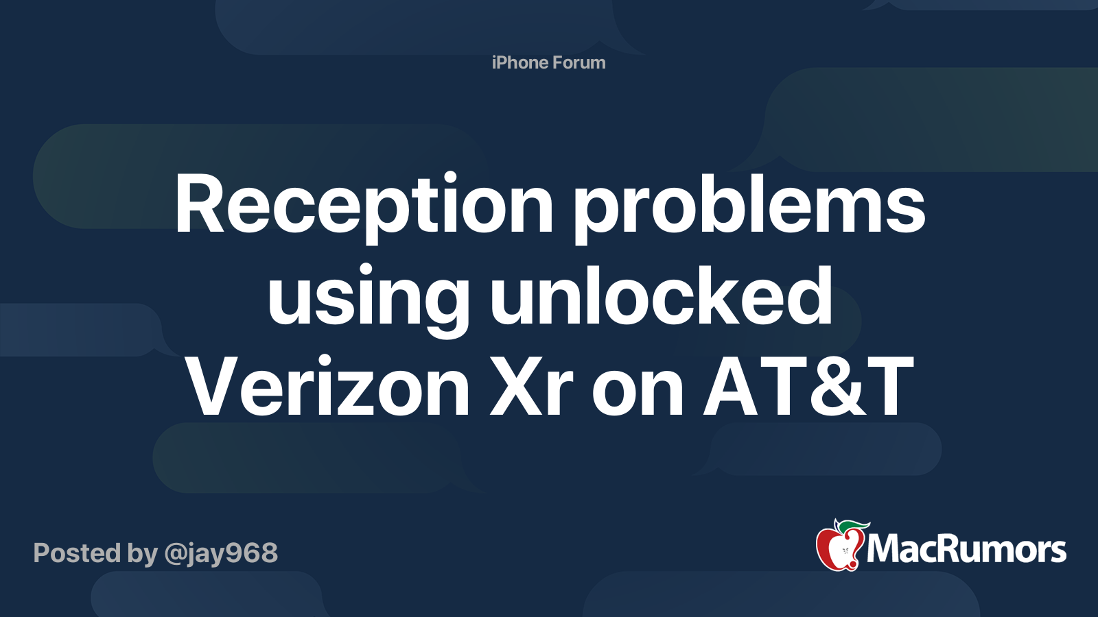 Reception problems using unlocked Verizon Xr on AT&T MacRumors Forums