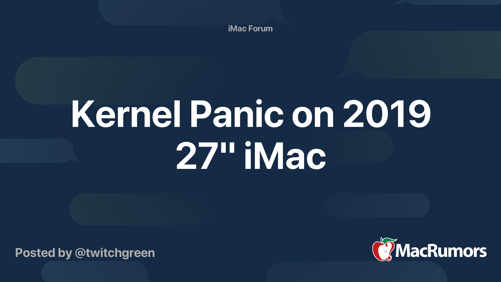 Kernel Panic on 2019 27" iMac | MacRumors Forums