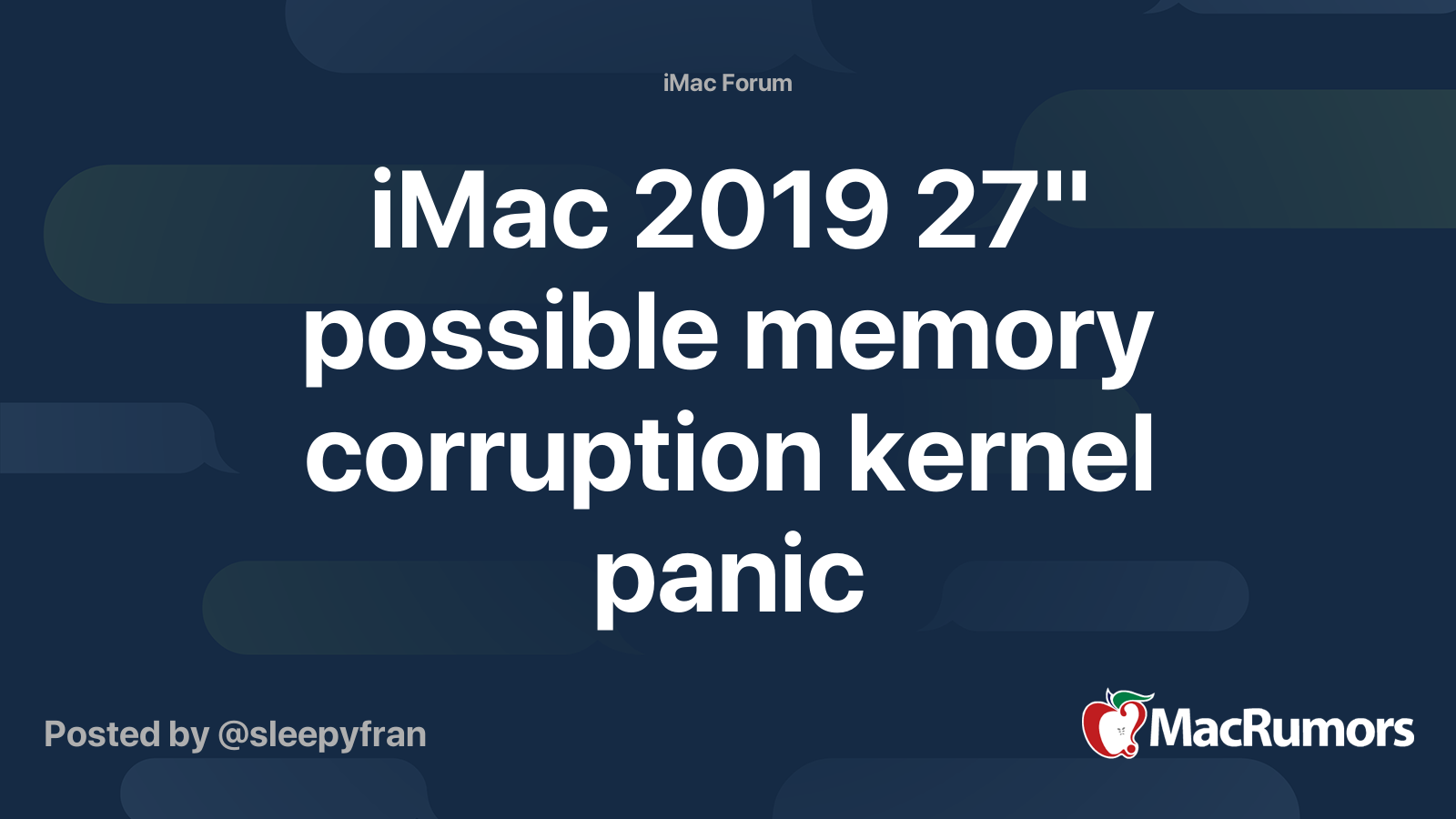 iMac 2019 27" possible memory corruption kernel panic | MacRumors Forums
