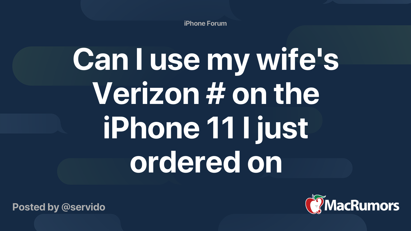 Can I use my wife's Verizon on the iPhone 11 I just ordered on apple