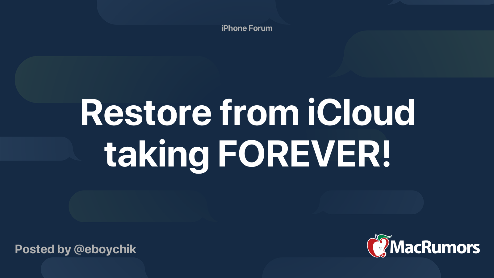 Restore from iCloud taking FOREVER! MacRumors Forums