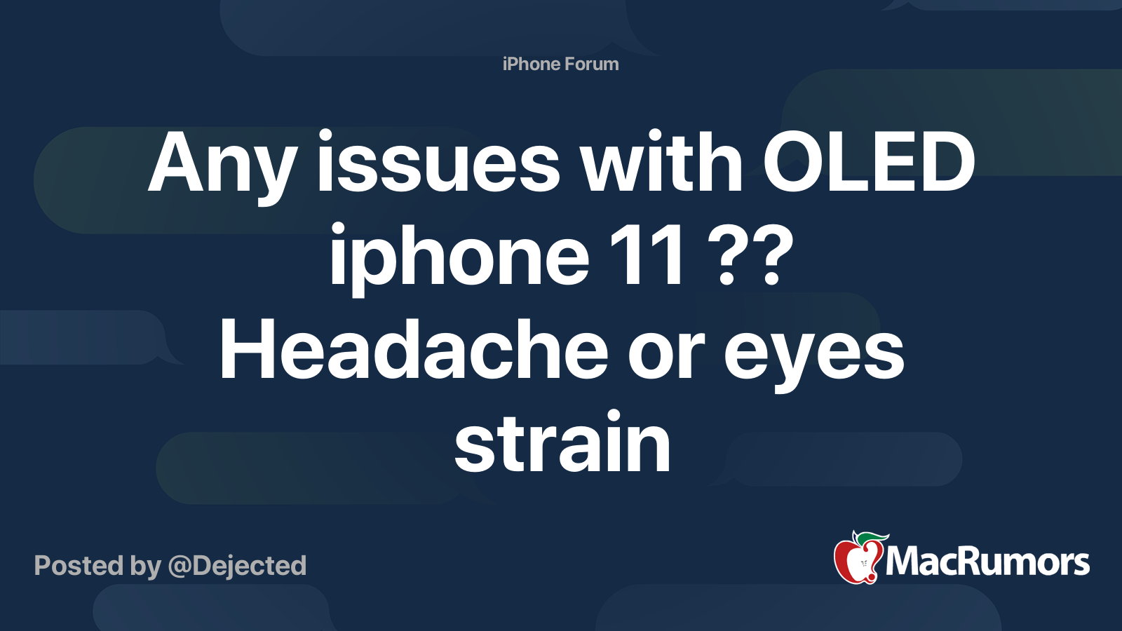 Any issues with OLED iphone 11 ?? Headache or eyes strain MacRumors