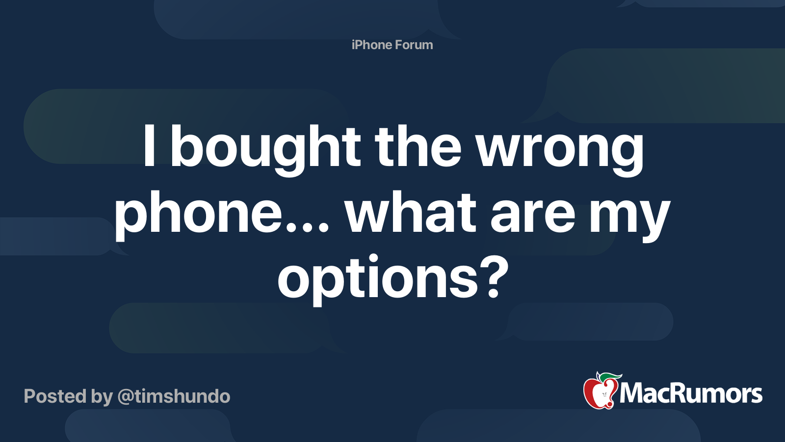 I Bought The Wrong Phone What Are My Options MacRumors Forums