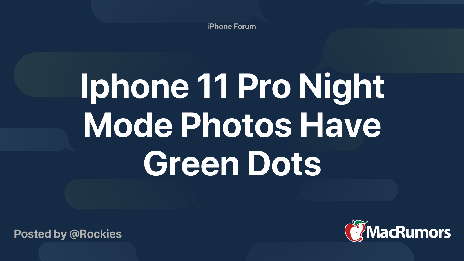 Iphone 11 Pro Night Mode Photos Have Green Dots MacRumors Forums