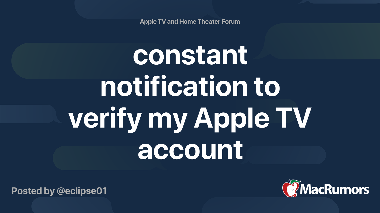 constant-notification-to-verify-my-apple-tv-account-macrumors-forums