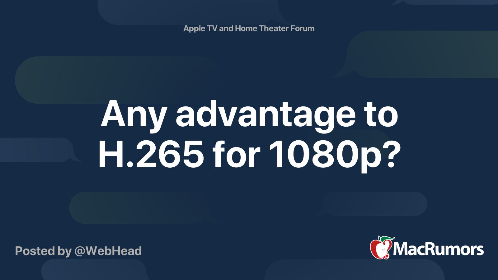 Any advantage to H.265 for 1080p? MacRumors Forums