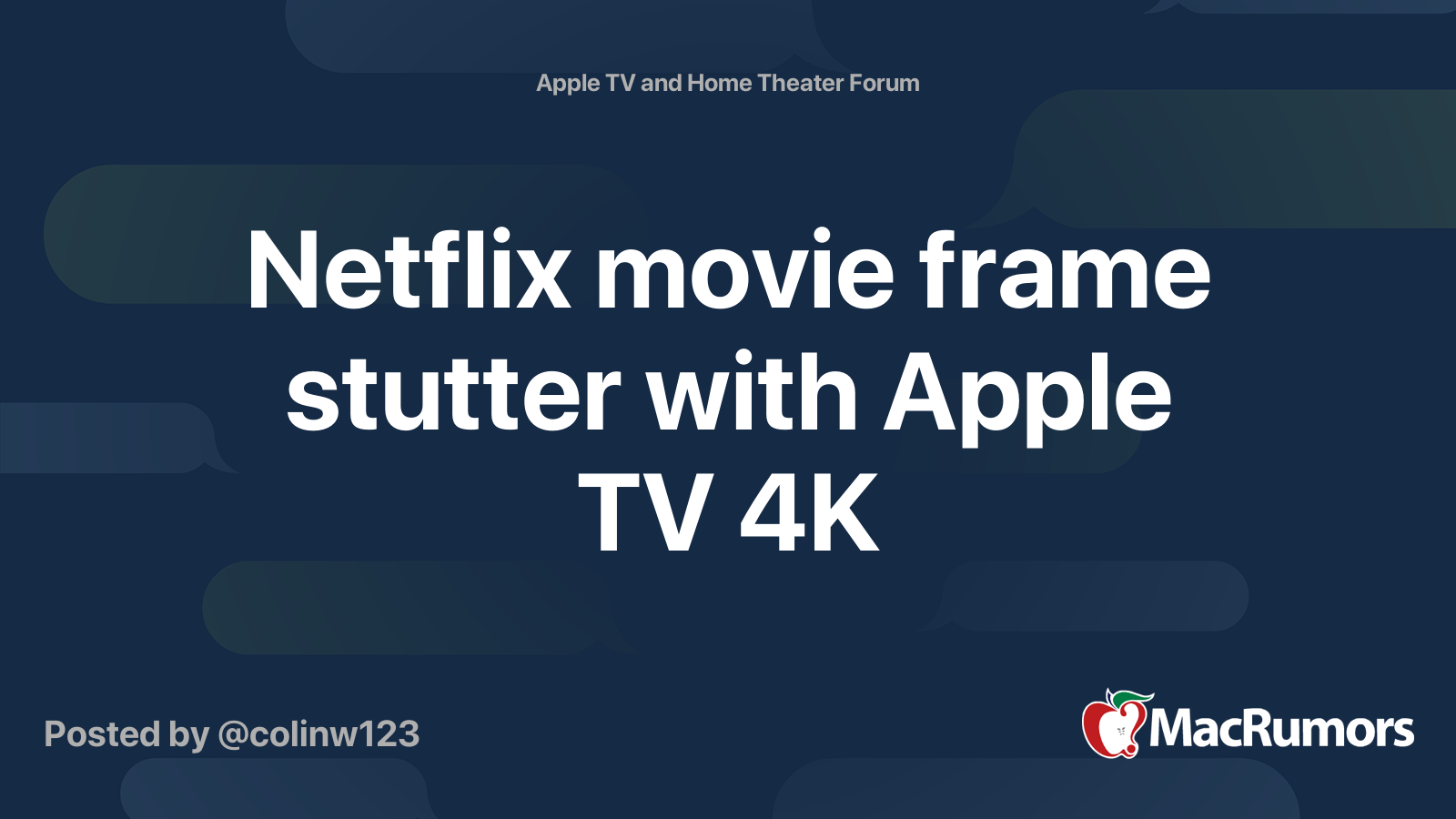 Netflix movie frame stutter with Apple TV 4K | MacRumors Forums