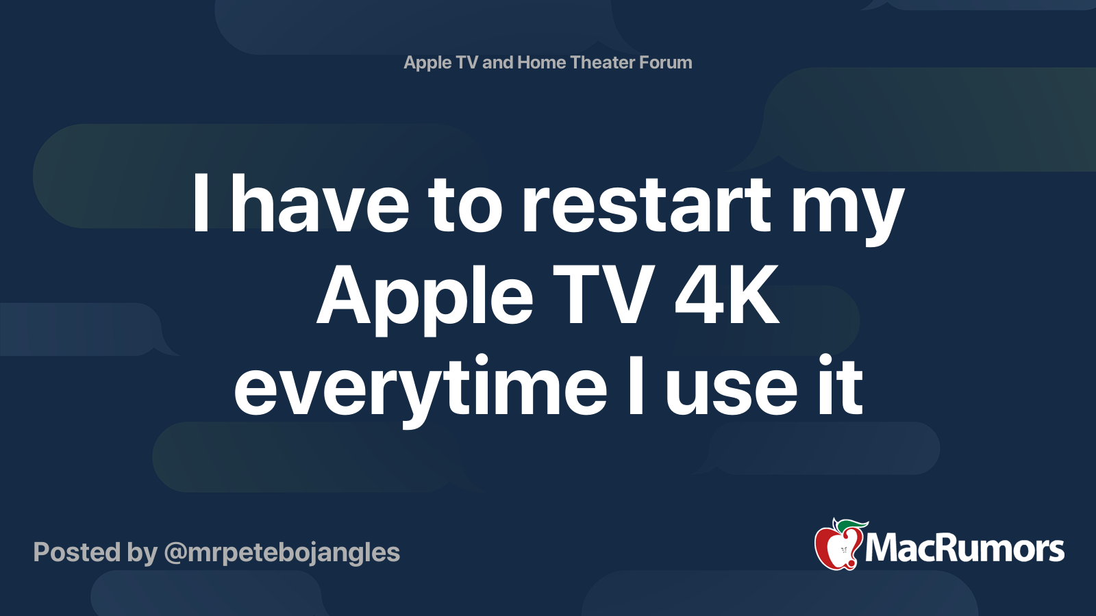 I Have To Restart My Apple Tv 4k Everytime I Use It Macrumors Forums