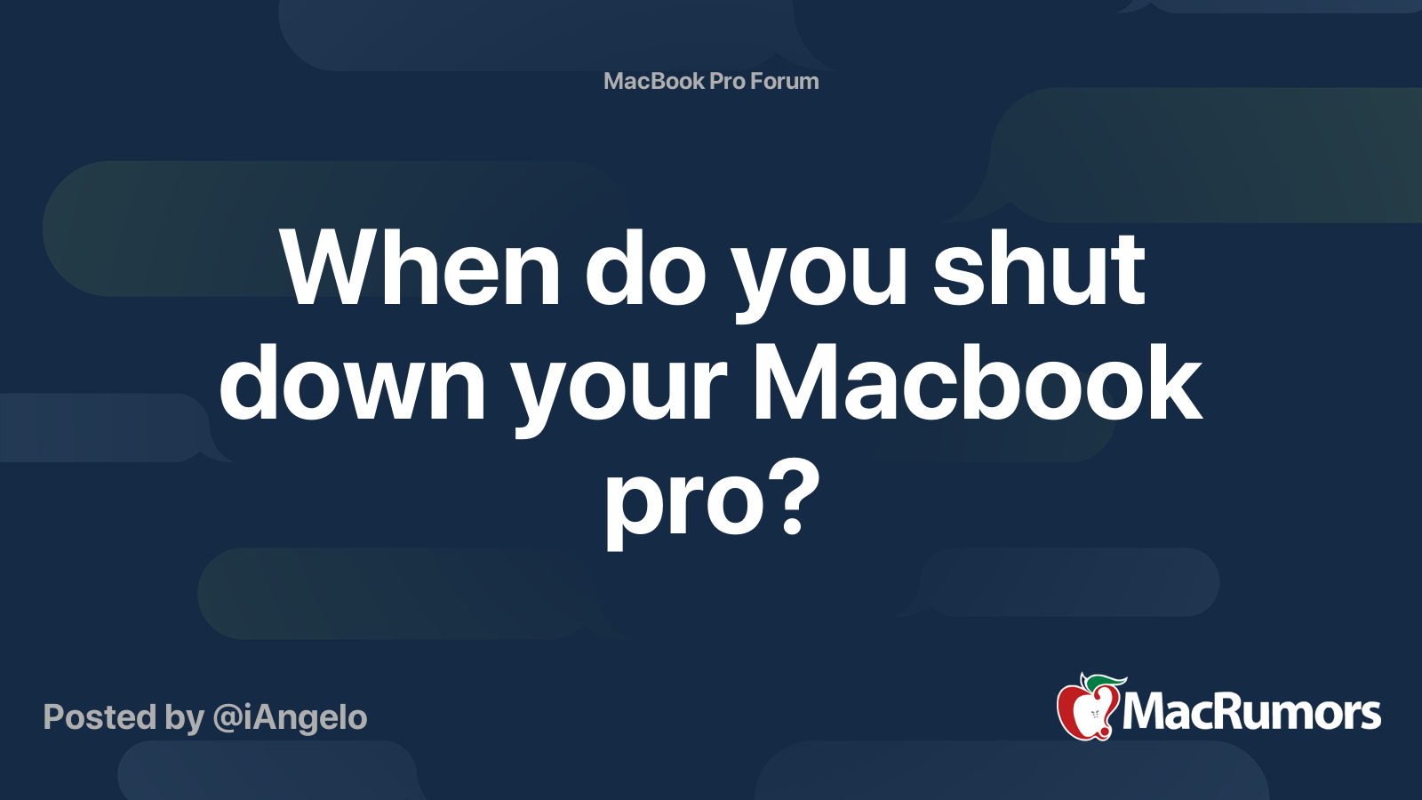 When do you shut down your Macbook pro? | MacRumors Forums