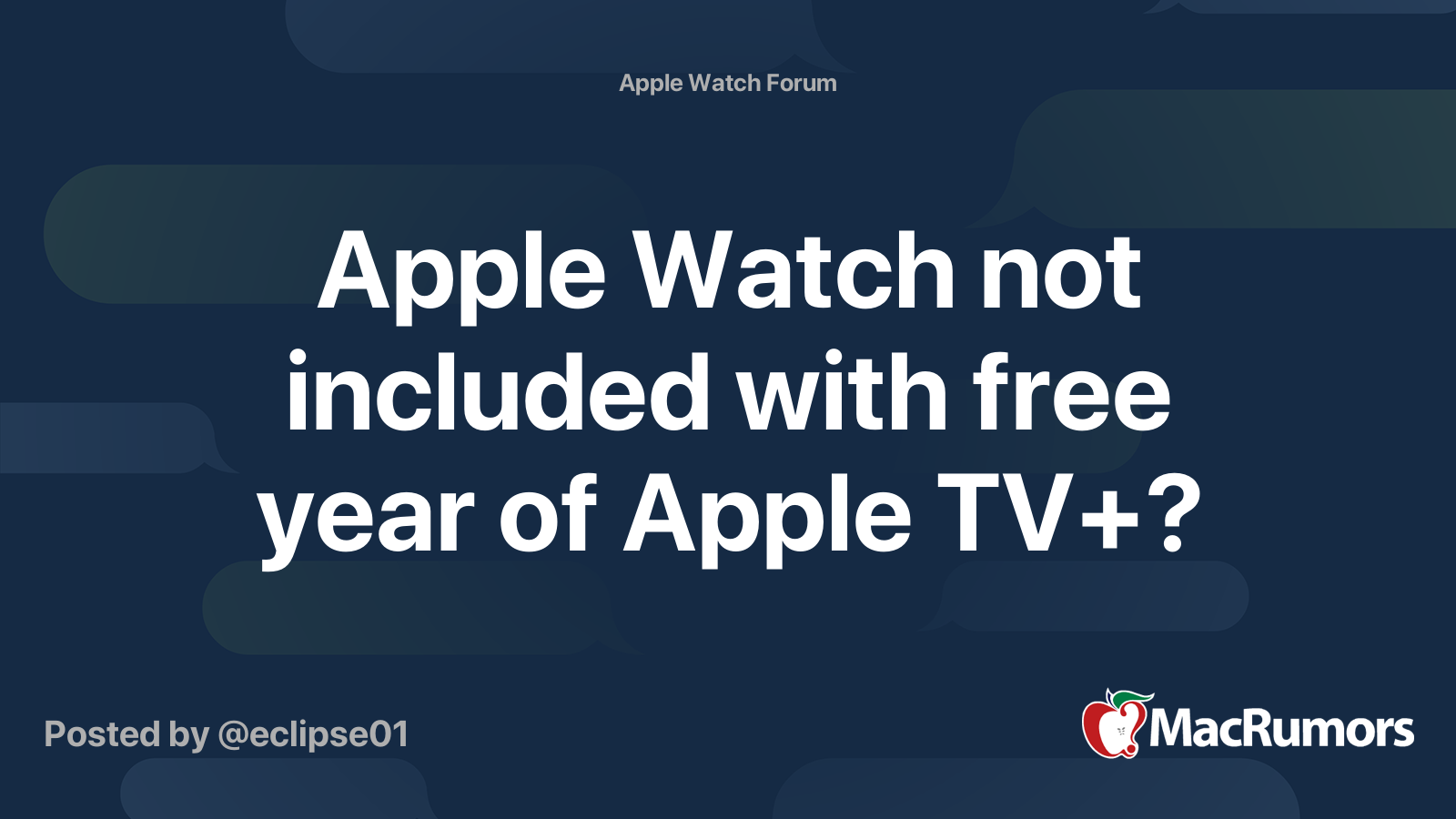 Apple Watch not included with free year of Apple TV+? | MacRumors Forums