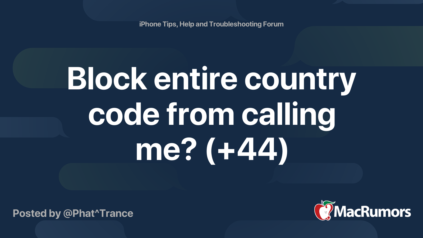 Block entire country code from calling me? (+44) | MacRumors Forums