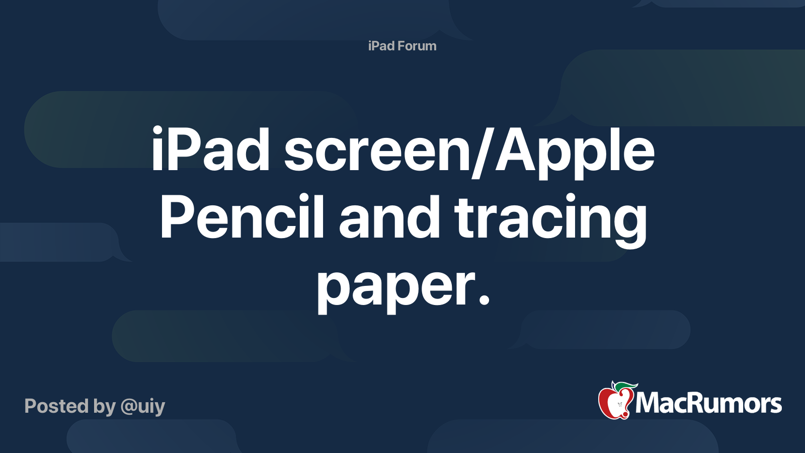 iPad screen/Apple Pencil and tracing paper. MacRumors Forums