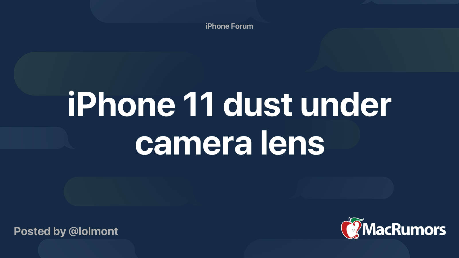 iPhone 11 dust under camera lens MacRumors Forums