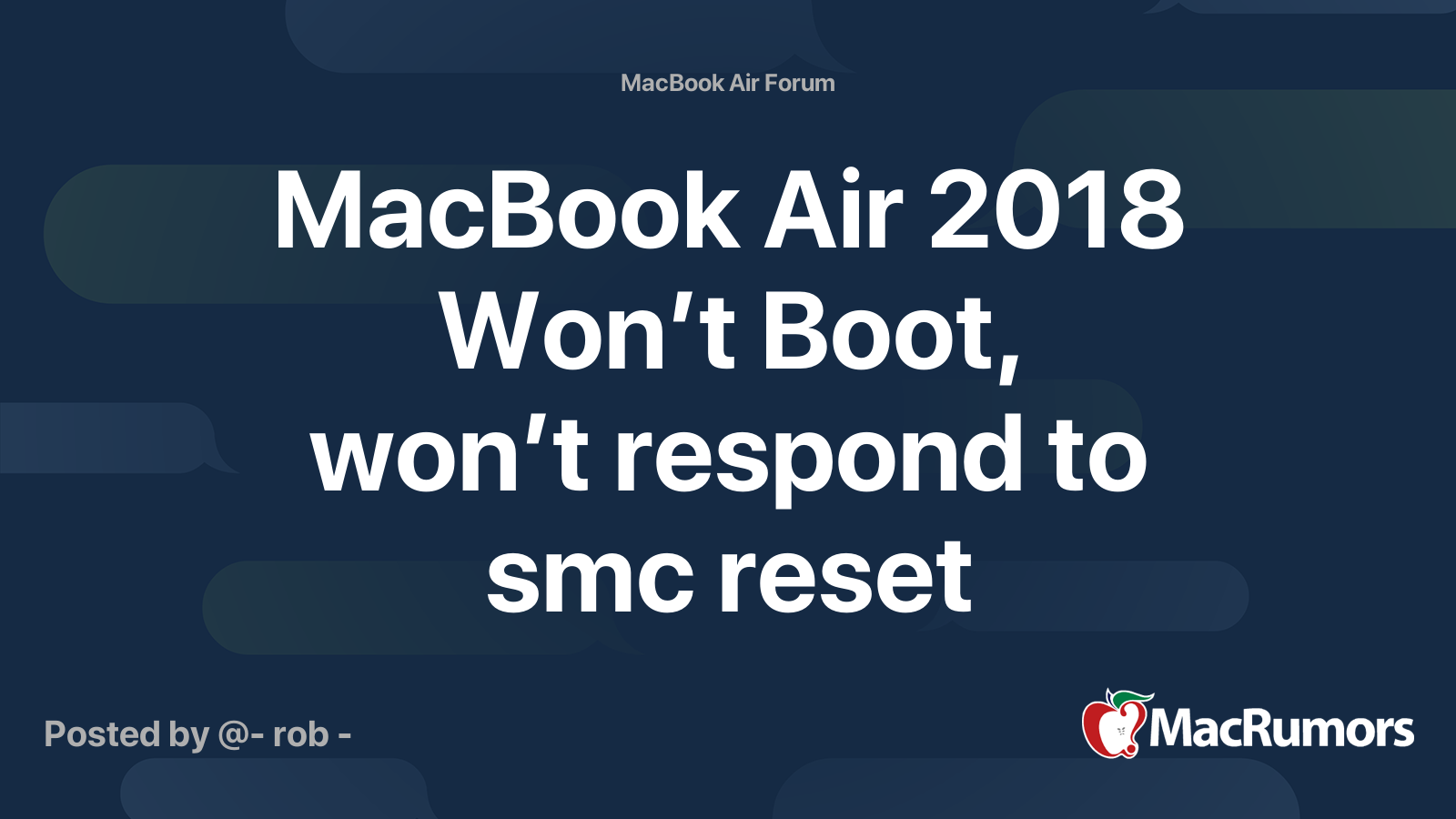MacBook Air 2018 Won’t Boot, won’t respond to smc reset | MacRumors Forums