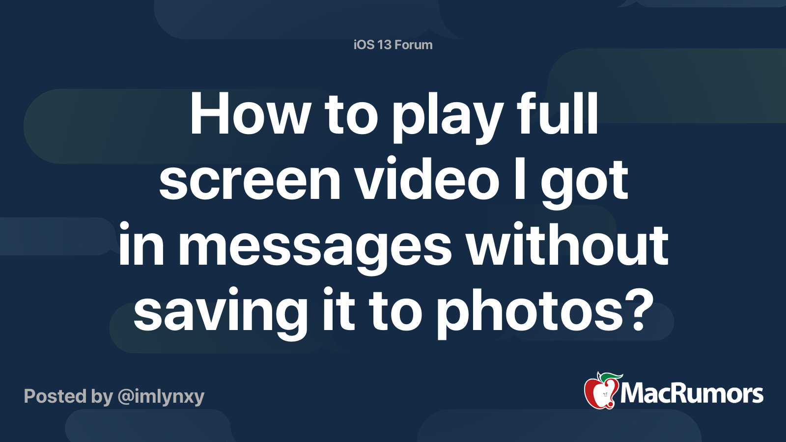 How to play full screen video I got in messages without saving it to