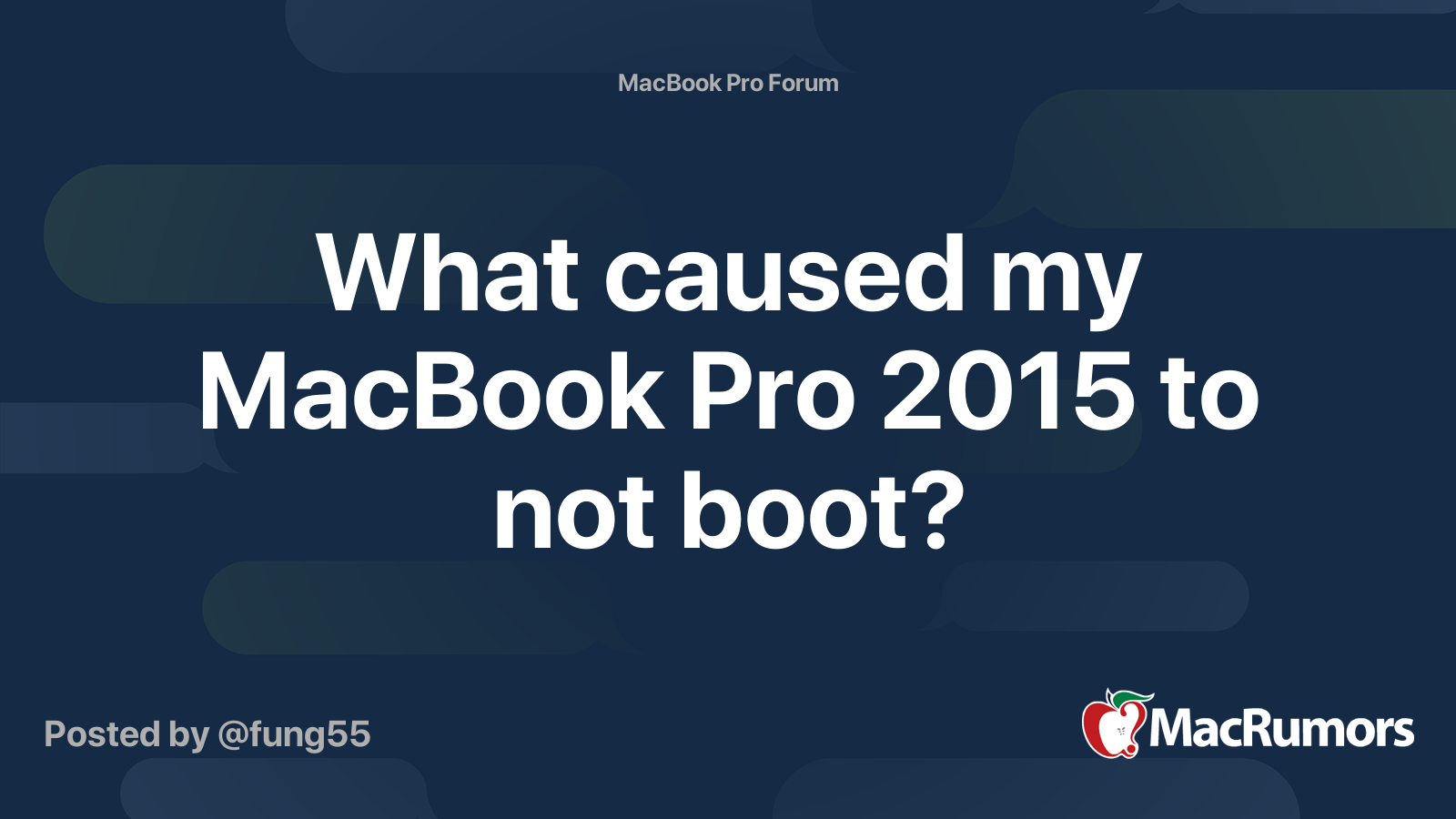What caused my MacBook Pro 2015 to not boot? | MacRumors Forums