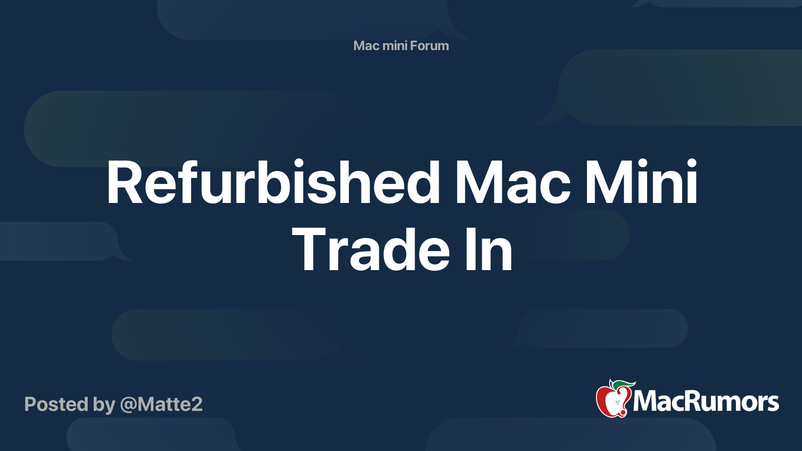 Refurbished Mac Mini Trade In | MacRumors Forums
