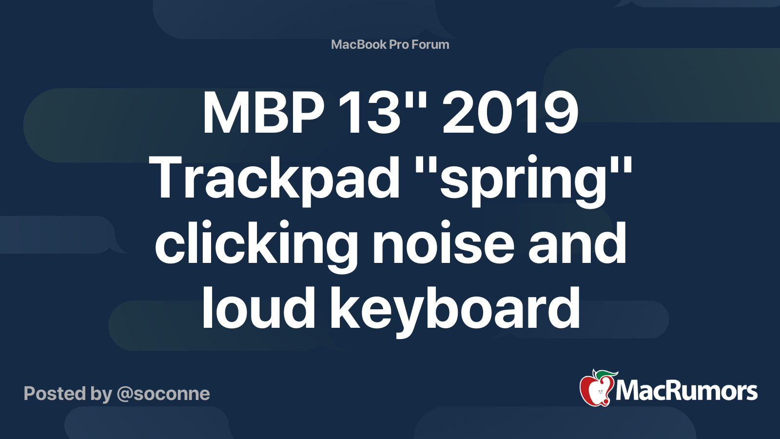 MBP 13" 2019 Trackpad "spring" clicking noise and loud keyboard presses