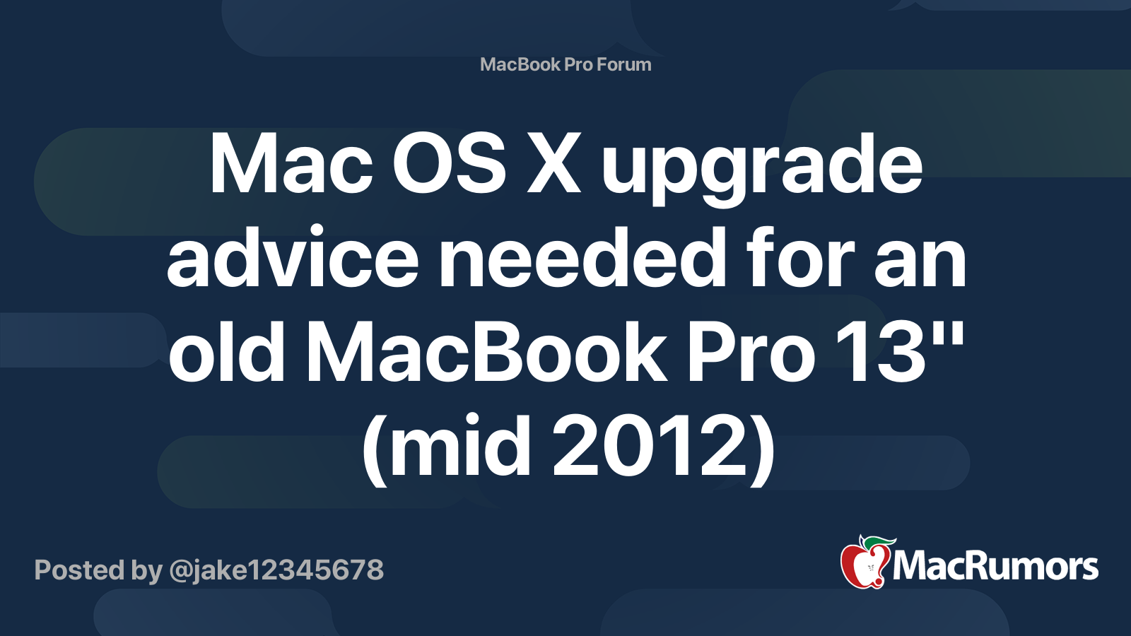 Mac Os X Upgrade Advice Needed For An Old Macbook Pro 13 Mid 12 Macrumors Forums