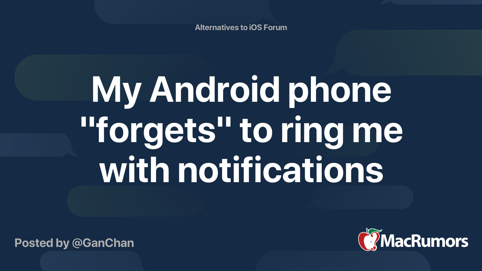 My Android phone quot forgets quot to ring me with notifications MacRumors Forums
