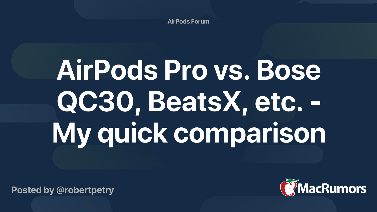 AirPods Pro vs. Bose QC30 BeatsX etc. My quick comparison