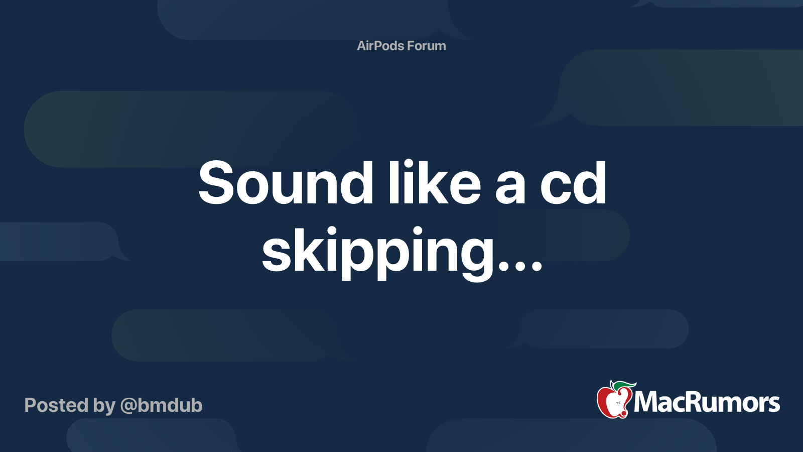 Sound like a cd skipping... MacRumors Forums