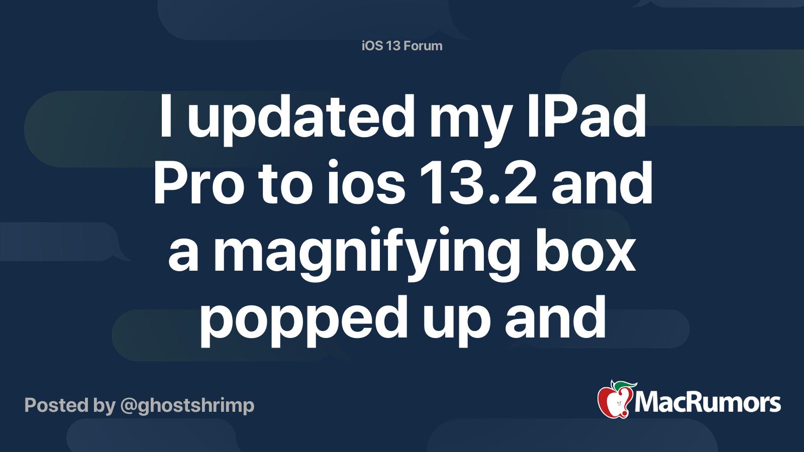 I updated my IPad Pro to ios 13.2 and a magnifying box popped up and