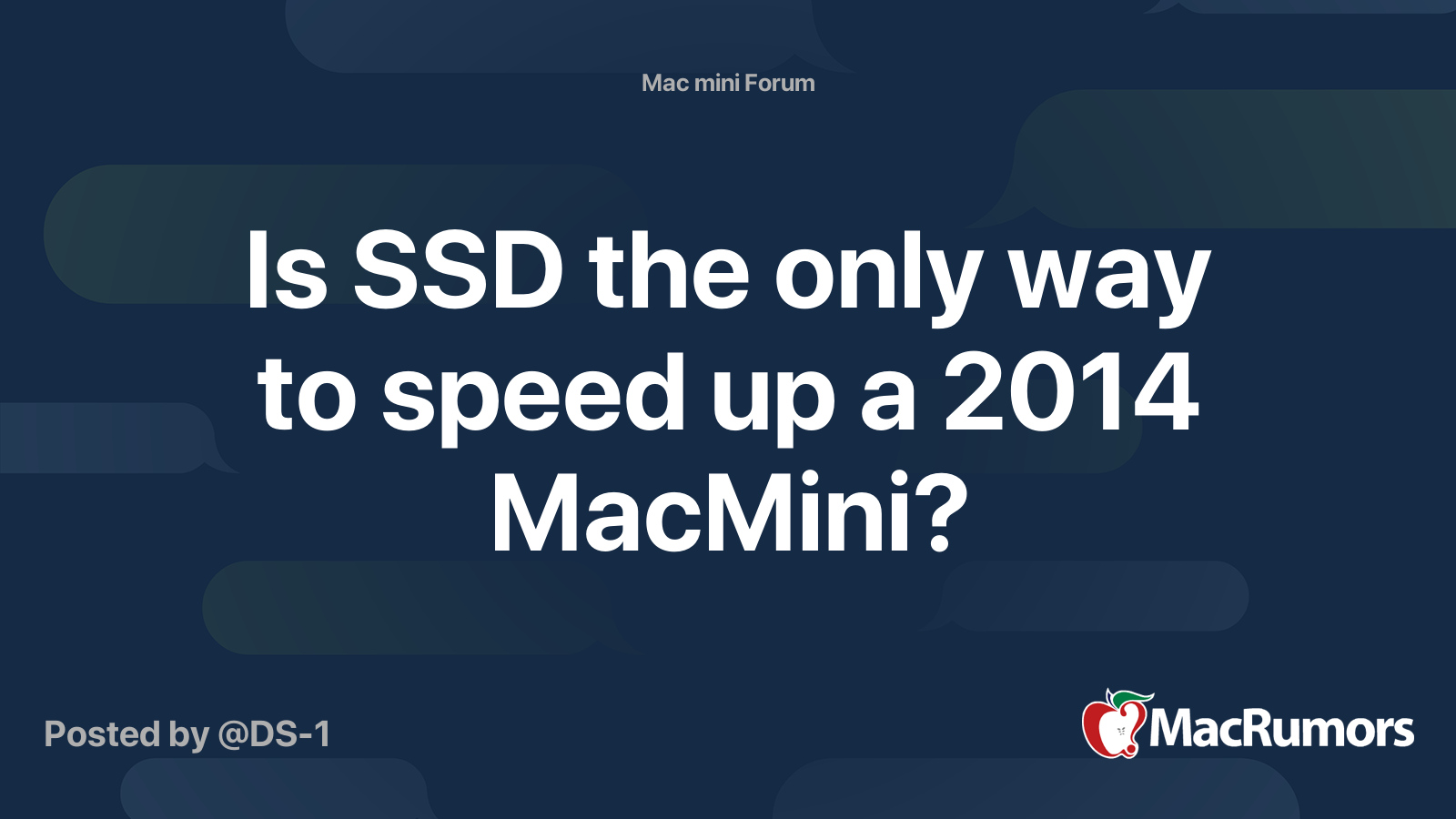 Is SSD the only way to speed up a 2014 MacMini? | MacRumors Forums