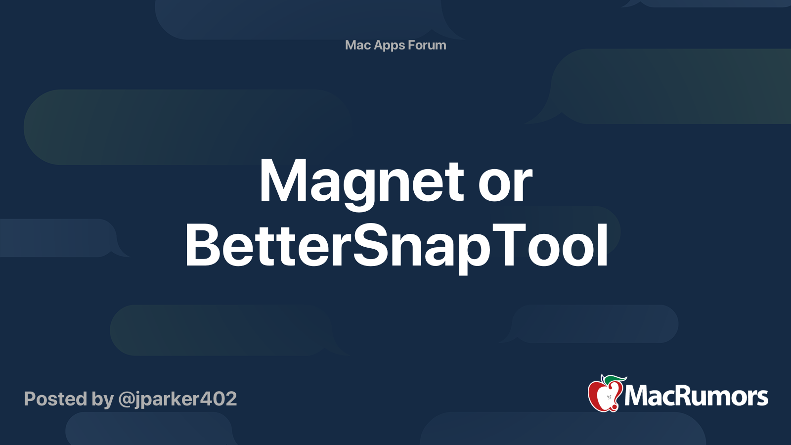 Magnet Or Bettersnaptool Macrumors Forums