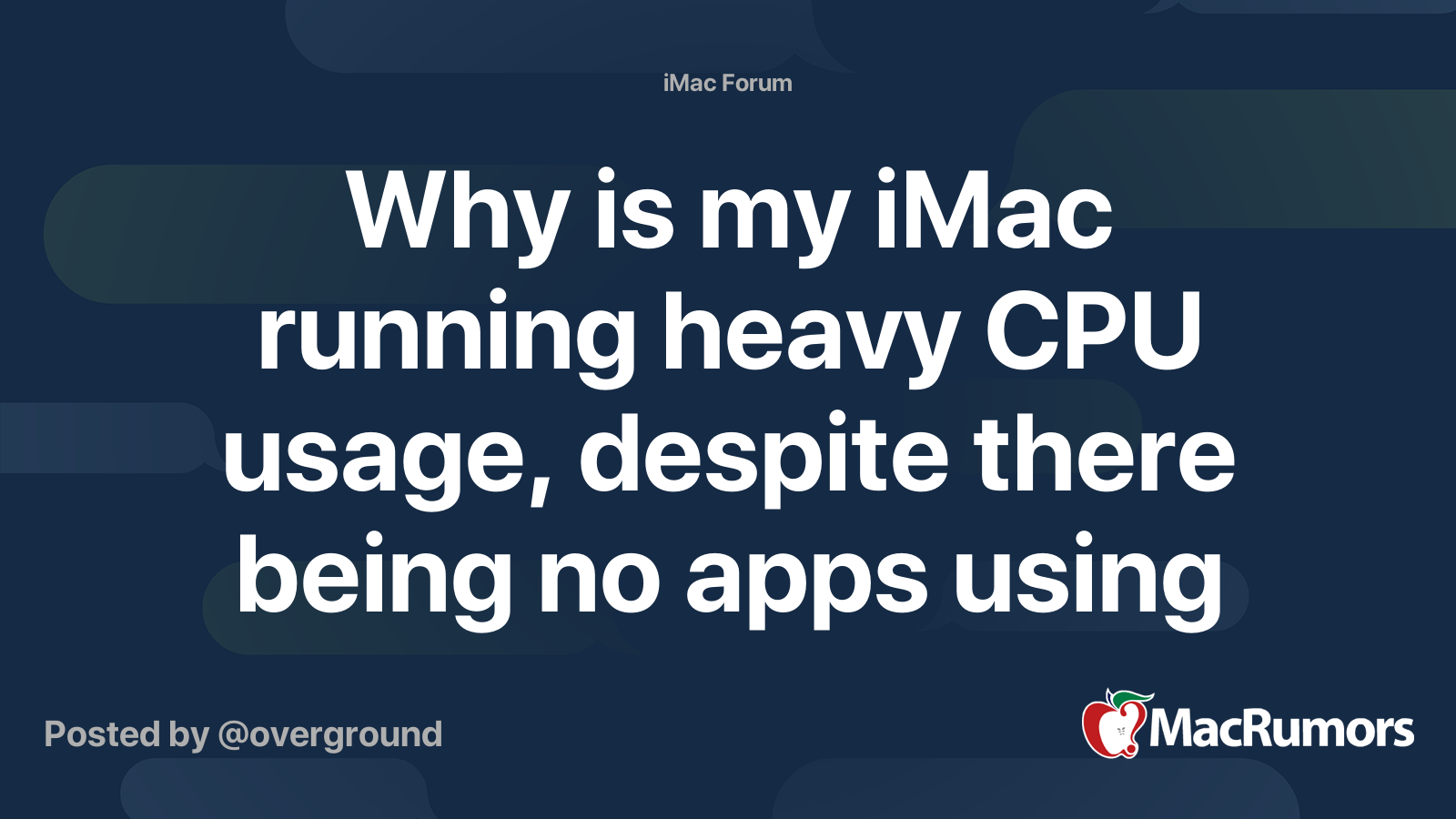 Why Is My IMac Running Heavy CPU Usage Despite There Being No Apps