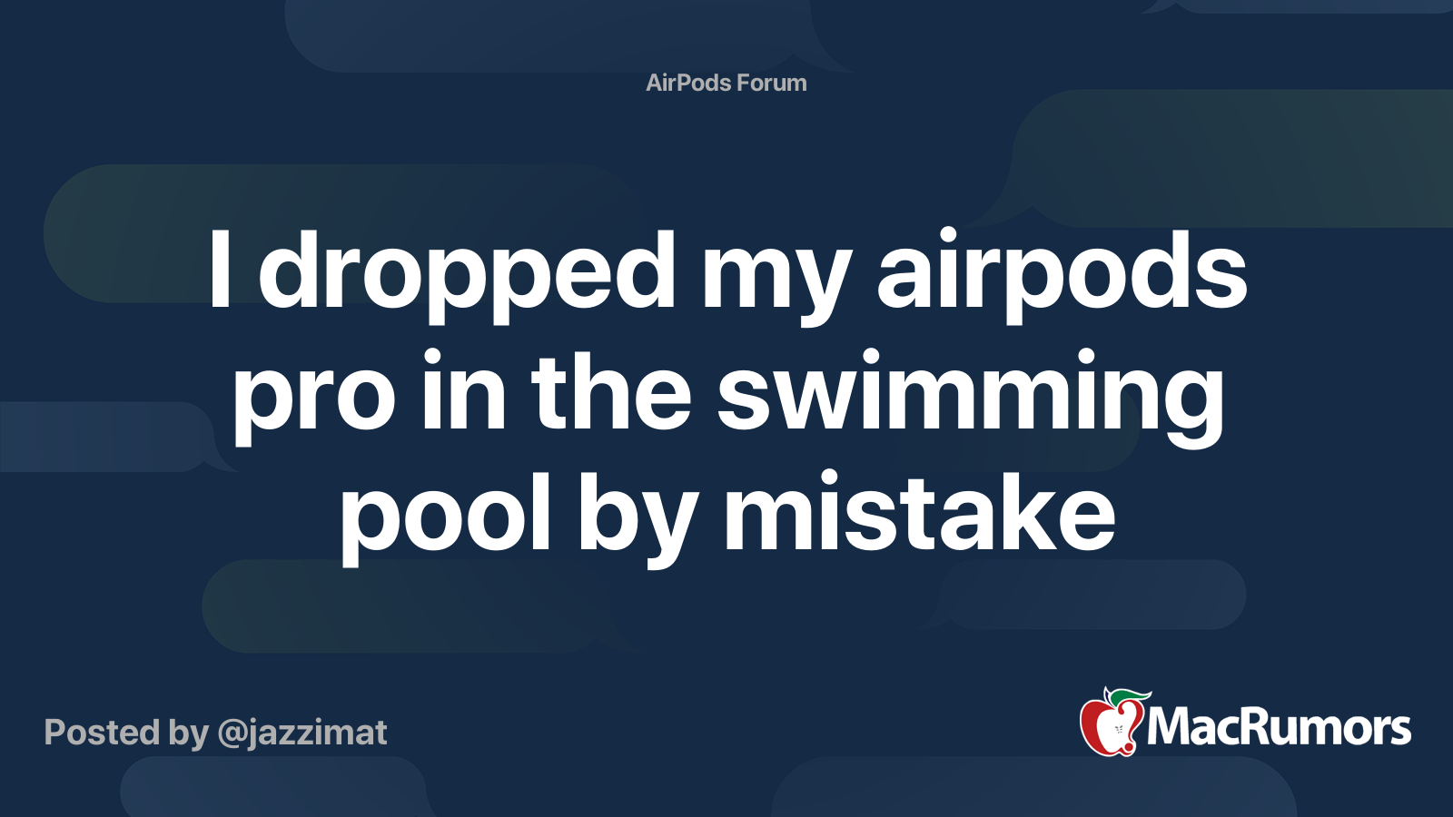 I dropped my airpods pro in the swimming pool by mistake