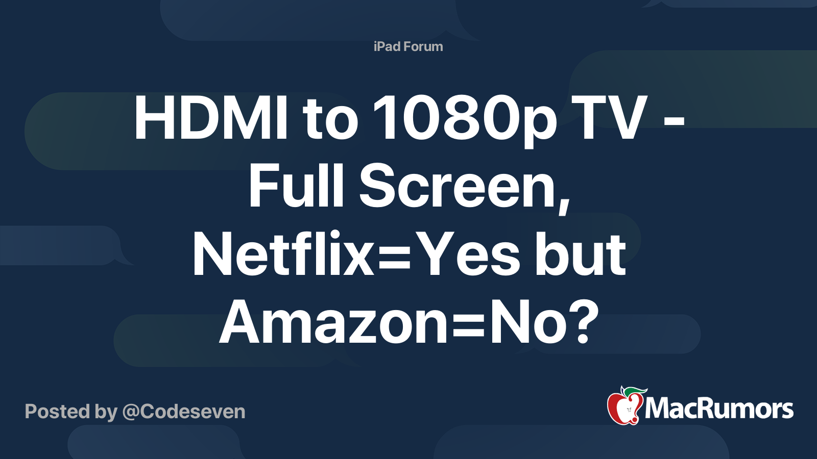 HDMI to 1080p TV Full Screen, Netflix=Yes but Amazon=No? MacRumors