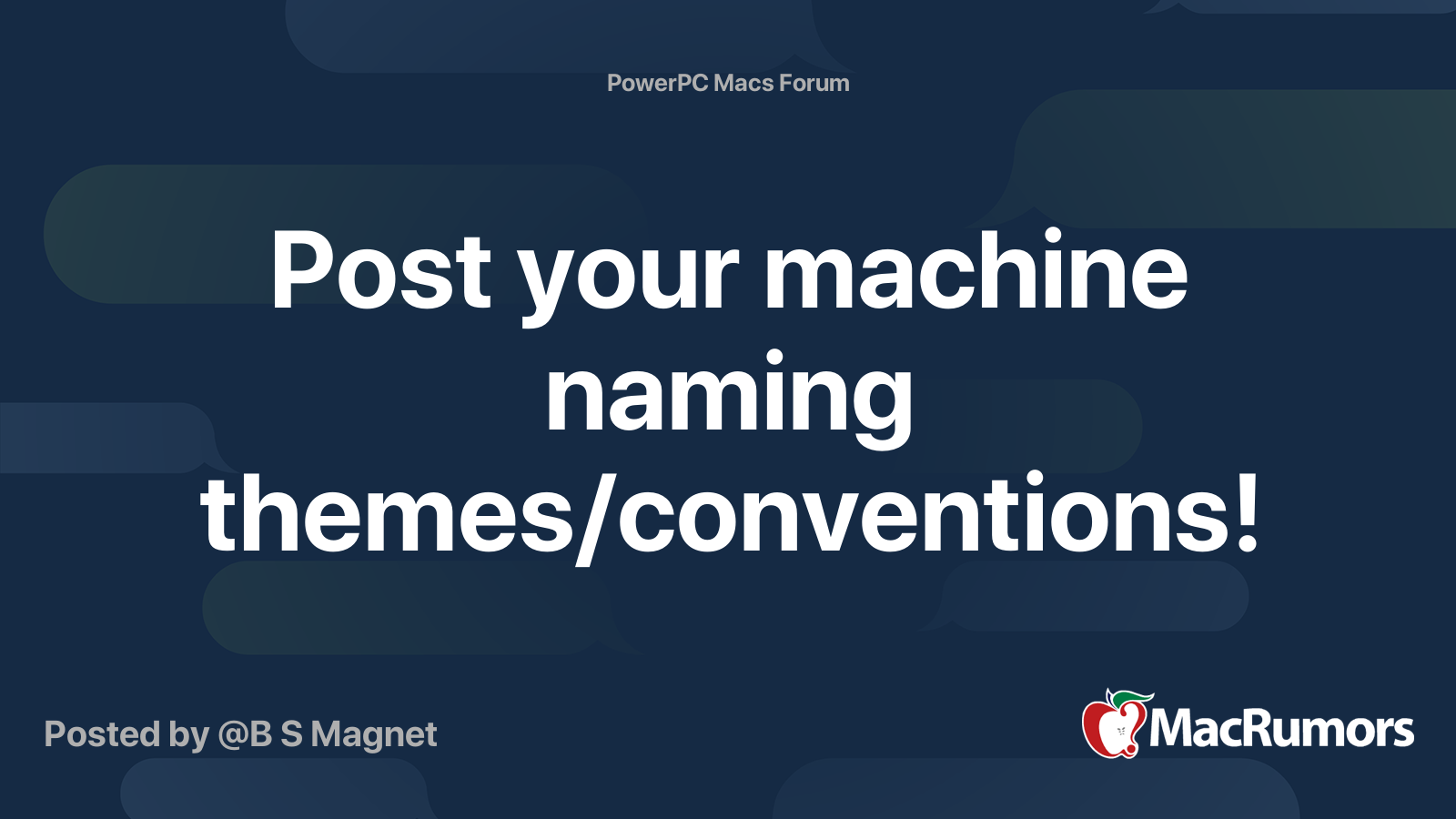 Post your machine naming themes/conventions! MacRumors Forums