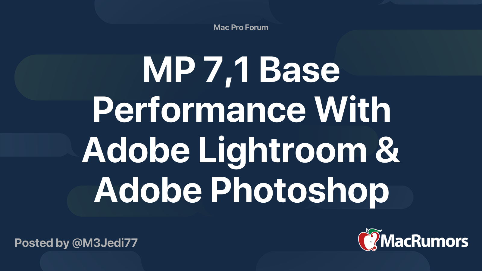 Mp 7 1 Base Performance With Adobe Lightroom Adobe Photoshop Macrumors Forums