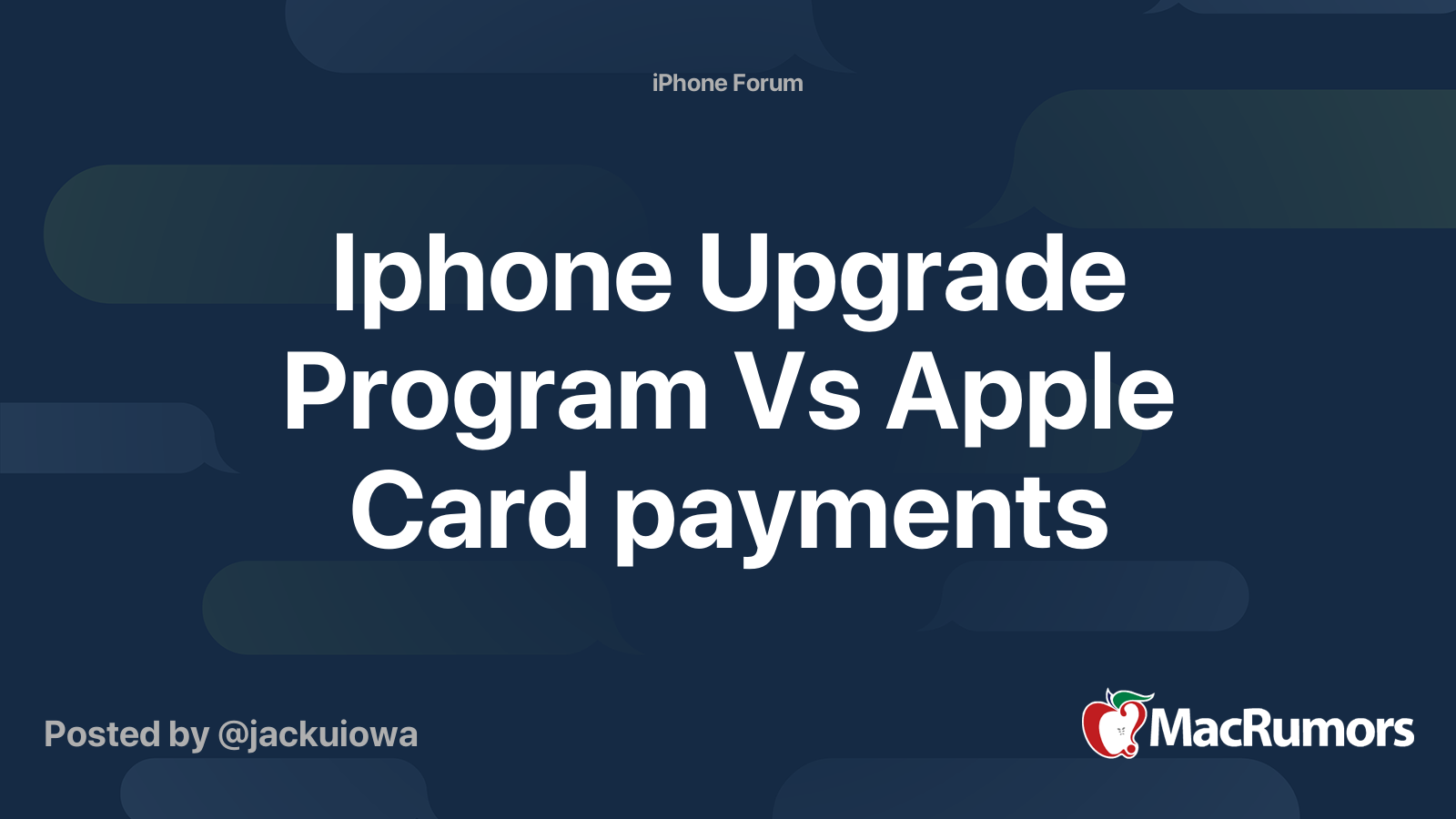 Iphone Upgrade Program Vs Apple Card payments MacRumors Forums