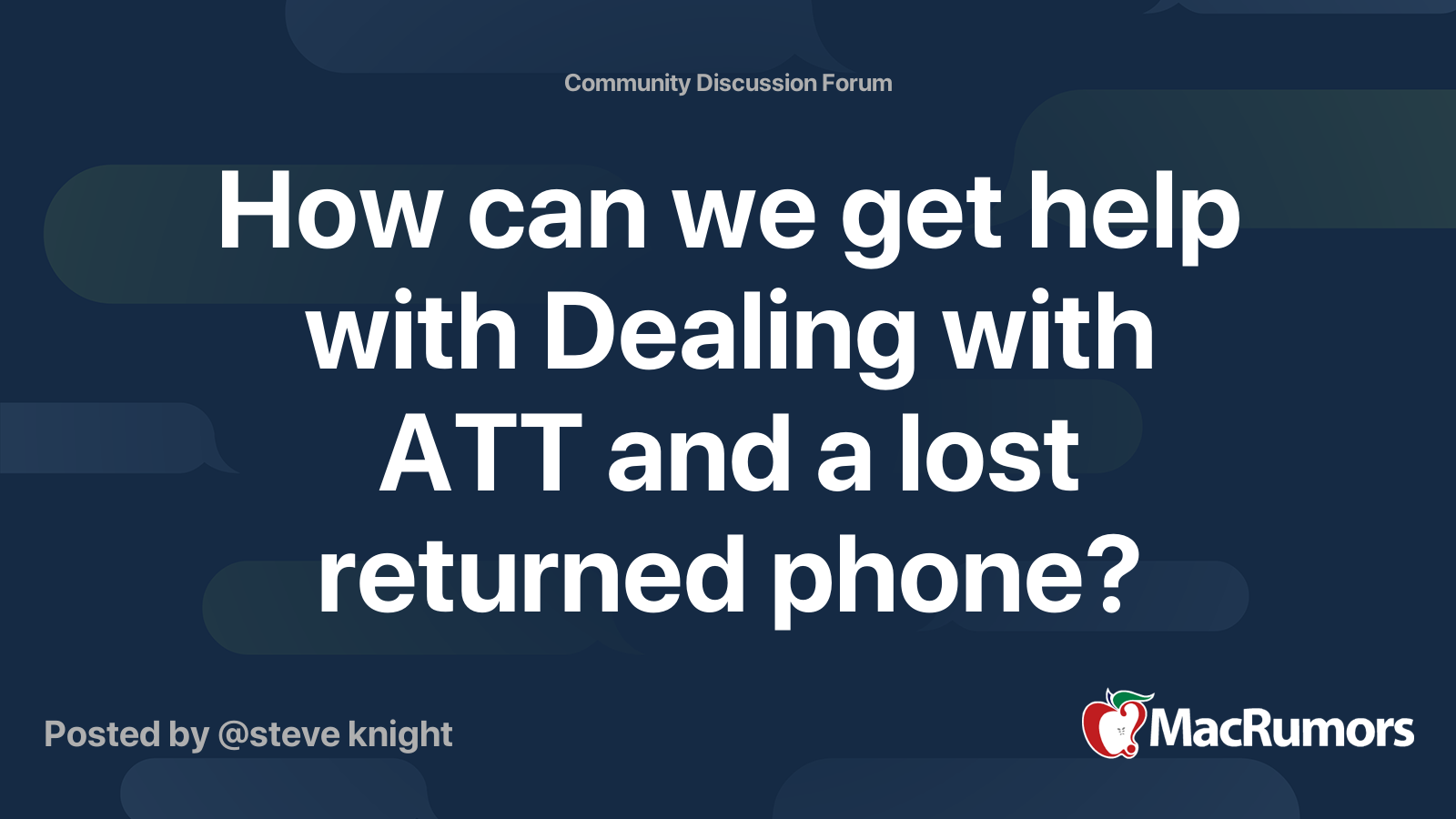 How can we get help with Dealing with ATT and a lost returned phone