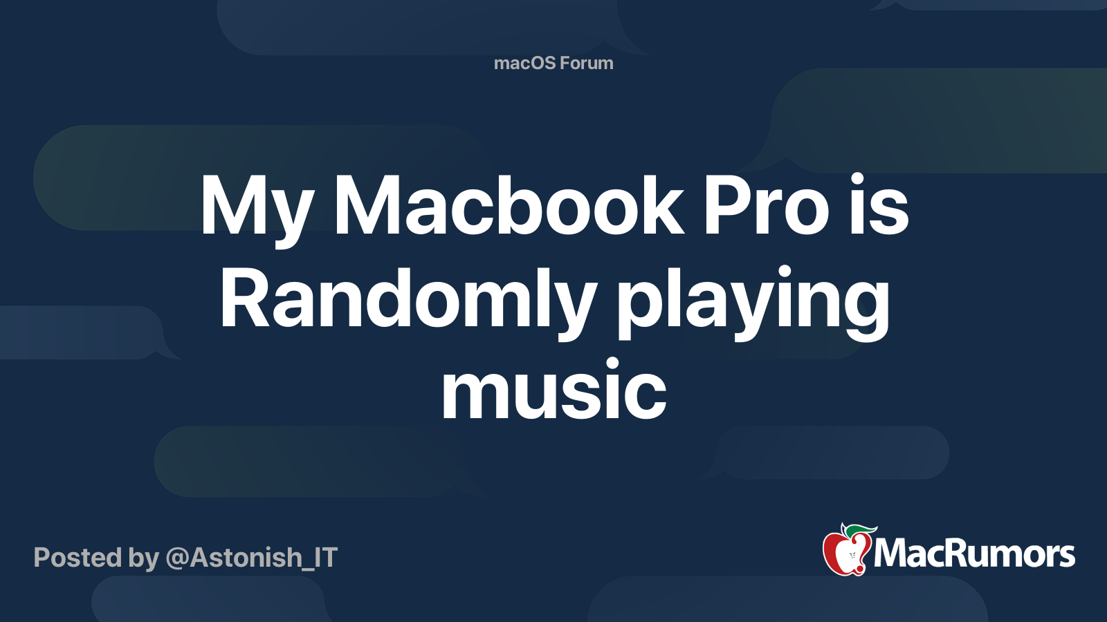My Macbook Pro is Randomly playing music MacRumors Forums