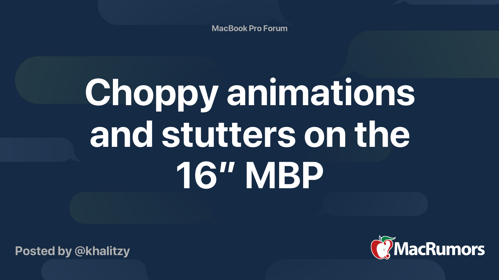 Choppy animations and stutters on the 16” MBP | MacRumors Forums