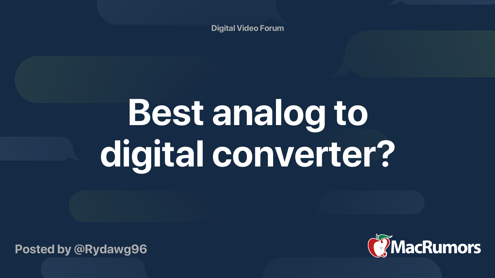 Best analog to digital converter? MacRumors Forums