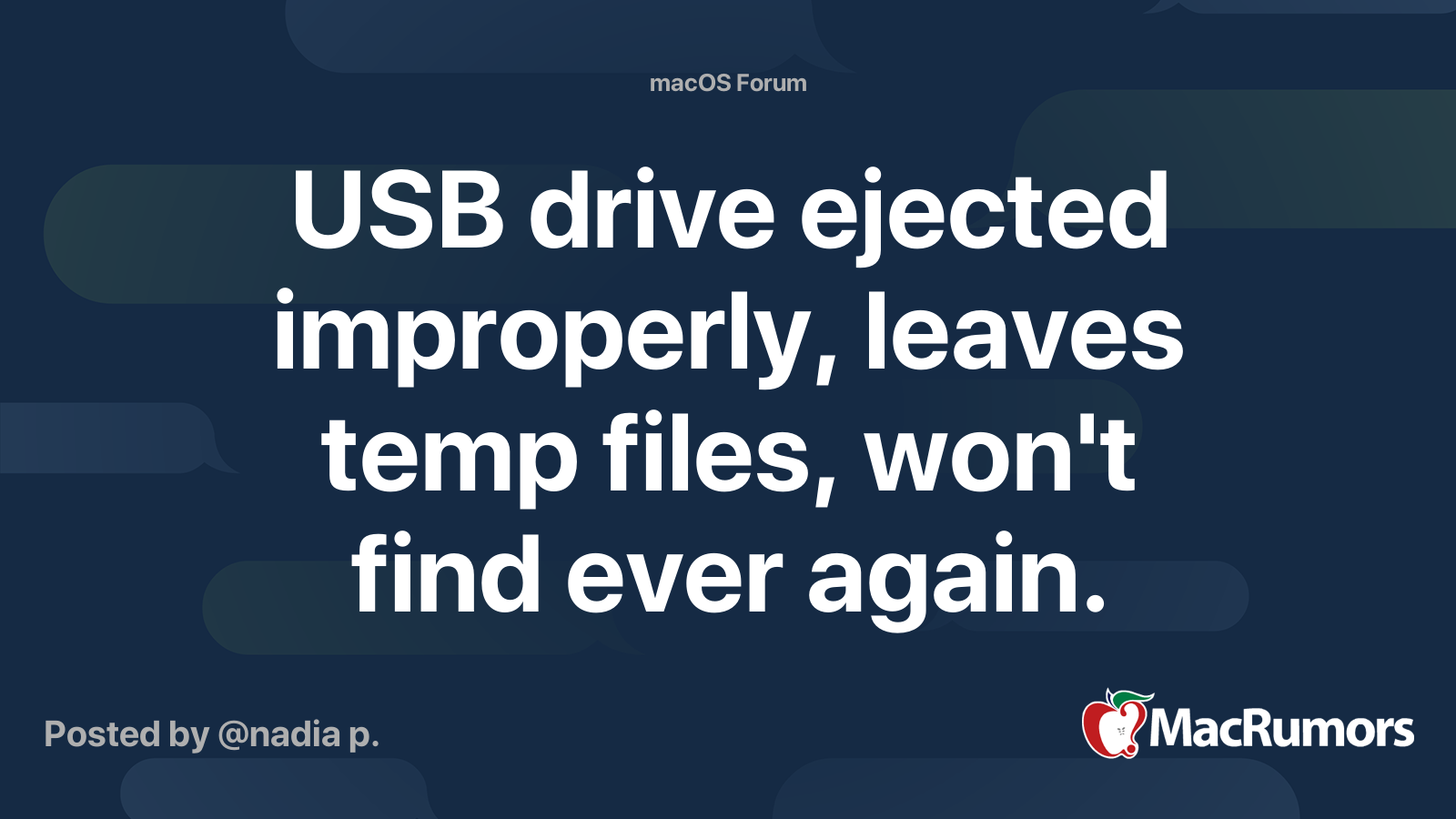 USB drive ejected improperly, leaves temp files, won't find ever again. MacRumors Forums