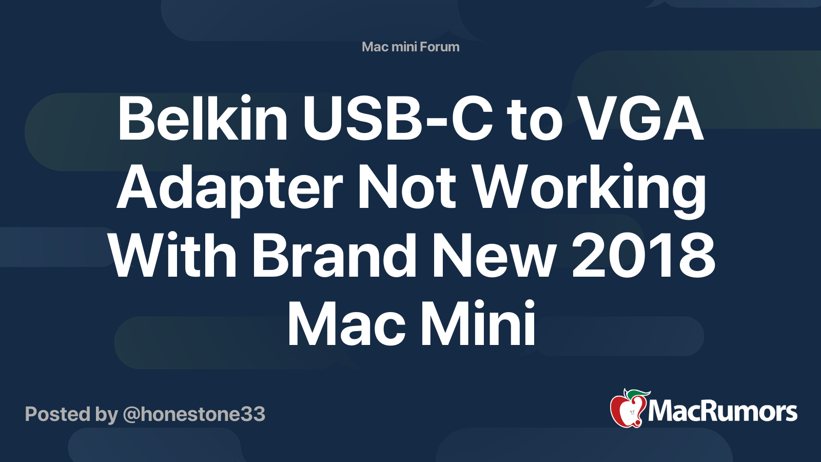 maskine Har lært Jeg regner med Belkin USB-C to VGA Adapter Not Working With Brand New 2018 Mac Mini |  MacRumors Forums