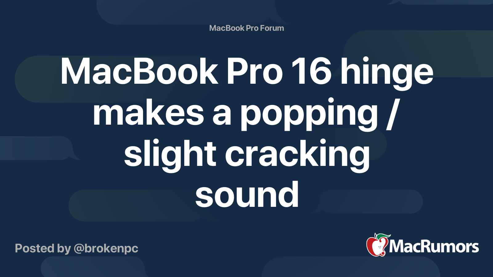 MacBook Pro 16 hinge makes a popping / slight cracking sound ...